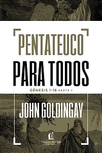 Livro Pentateuco para todos: Gênesis 1-16 – Parte 1