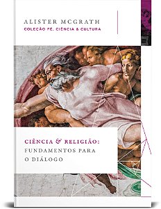 Livro Ciência e religião: Fundamentos para o diálogo