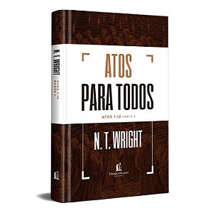 Livro Atos para todos: Atos 1-12 - Parte 1