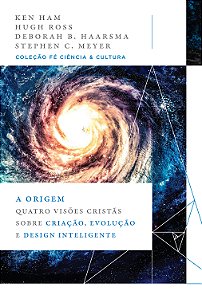Livro A origem: quatro visões cristãs sobre criação, evol...