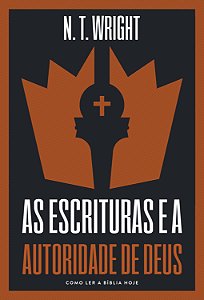 Livro As escrituras e a autoridade de Deus: como ler a Bí...