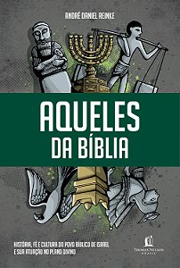 Livro Aqueles da Bíblia: História, fé e cultura do povo b...
