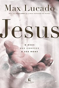 Livro Jesus: o Deus que conhece o seu nome