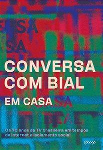 Livro Conversa com Bial em casa: os 70 anos da TV brasile...