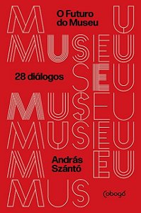 Livro O futuro do museu: 28 diálogos