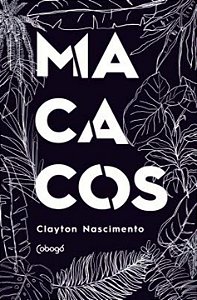 Livro MACACOS: Monólogo em 9 episódios e 1 ato