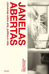 Livro Janelas abertas: Conversas sobre arte, política e v...
