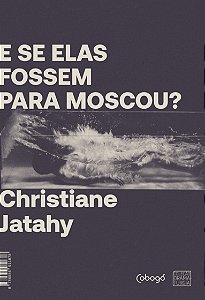 Livro E Se Elas Fossem Para Moscou?