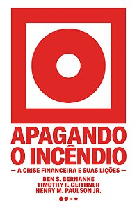 Livro Apagando o incêndio: a crise financeira e suas liçõ...