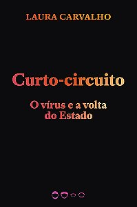 Livro Curto-circuito: o vírus e a volta do Estado
