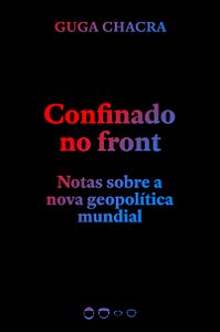 Livro Confinado no front: notas sobre a nova geopolítica ...