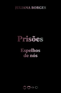 Livro Prisões: espelhos de nós