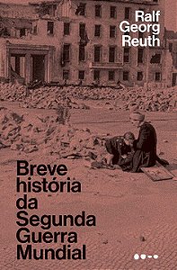 Livro Breve história da Segunda Guerra Mundial