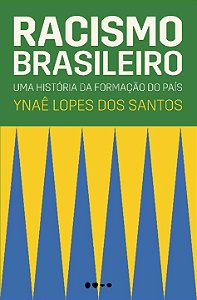 Livro Racismo brasileiro: uma história da formação do paí...