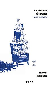 Livro Derrubar árvores: uma irritação