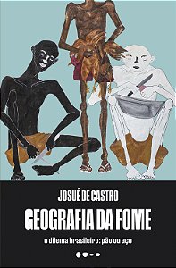 Livro Geografia da fome: O dilema brasileiro: pão ou aço