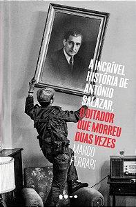 Livro A incrível história de António Salazar, o ditador q...