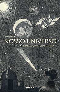 Livro Nosso universo: a história do cosmo e seus mistério...