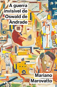 Livro A guerra invisível de Oswald de Andrade
