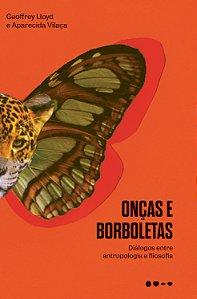 Livro Onças e borboletas: Diálogos entre antropologia e f...