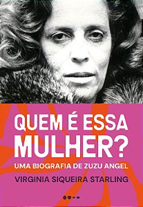 Livro Quem é essa mulher: Uma biografia de zuzu angel