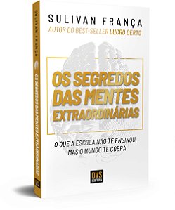 Livro Os Segredos das Mentes Extraordinárias: O que a esc...
