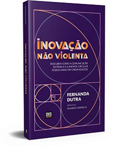 Livro Inovação Não Violenta: Descubra como a Comunicação ...