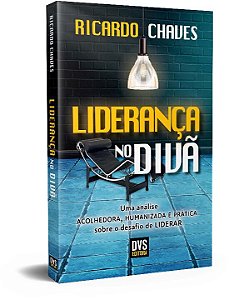 Livro Liderança no Divã: uma análise acolhedora, humaniza...