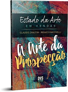 Livro Estado da Arte em Vendas: A Arte da Prospecção