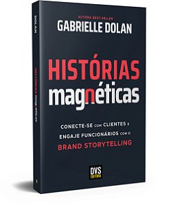 Livro Histórias Magnéticas: Conecte-se com clientes e eng...