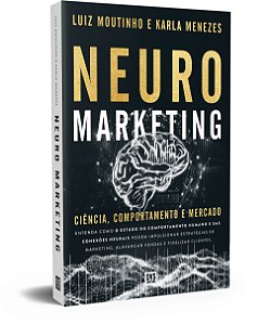 Livro Neuromarketing - Ciência, Comportamento E Mercado