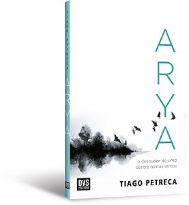 Livro Arya - O Desnudar De Uma Dentre Tantas Almas