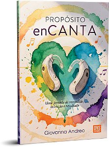 Livro Propósito enCanta: Uma jornada de reconexão, intenção e r...