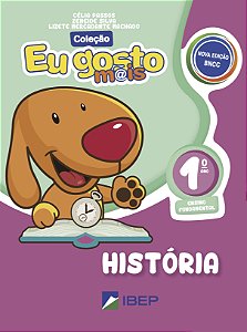 Livro Eu Gosto Mais História 1º Ano - Bncc