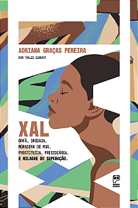 Livro Xal: Órfã, drogada, moradora de rua, prostituída, p...