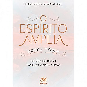 Livro O Espírito Amplia Nossa Tenda: Pneumatologia E Famí...