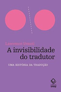 Livro A invisibilidade do tradutor: Uma história da tradu...
