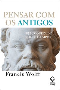 Livro Pensar com os antigos: Uma riqueza de todo sempre