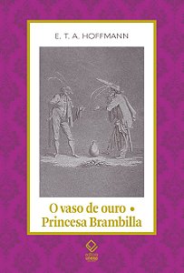 Livro O vaso de ouro; Princesa Brambilla: Um conto de fad...