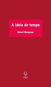 Livro A ideia de tempo: Curso no Collège de France (1901-...