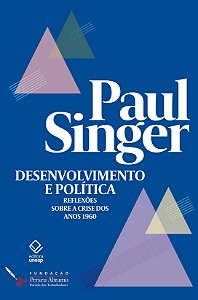 Livro Desenvolvimento E Política - Reflexões Sobre A Cris...