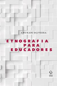 Livro Etnografia Para Educadores