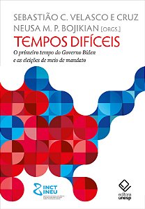 Livro Tempos Difíceis - O Primeiro Tempo Do Governo Biden