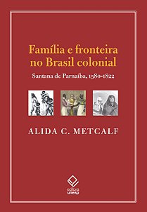 Livro Família E Fronteira No Brasil Colonial: Santana De ...