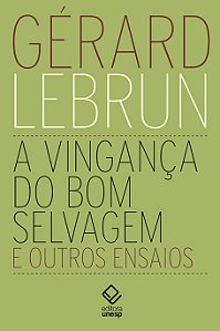 Livro A vingança do bom selvagem e outros ensaios