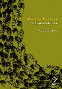 Livro Coluna Prestes, A: Uma Historia Do Interior