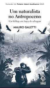 Livro Um Naturalista No Antropoceno - 2ª Edição: Um Biólo...