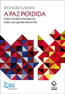 Livro A Paz Perdida: Como O Ocidente Fracassou Em Evitar Uma Se...