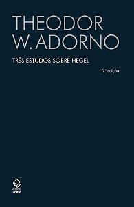 Livro Três estudos sobre hegel - 2ª edição: aspectos; conteúdo ...