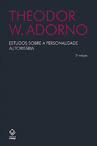 Livro Estudos Sobre A Personalidade Autoritária - 2ª Edição